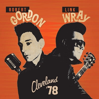 Robert Gordon 、 Link Wray - Cleveland '78 - Japan CD