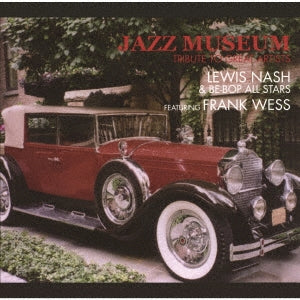 Lewis Nash & Be-Bop All Stars Featuring Frank Wess - Jazz Museum: Tribute To Great Artists - Japan CD