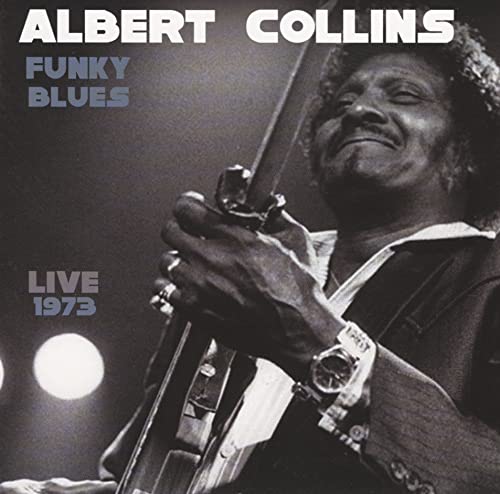 Albert Collins - Funky Blues Live 1973 - Japan CD