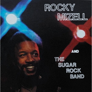 Rocky Mizell And The Sugar Rock Band - Rocky Mizell And The Sugar Rock Band - Japan CD
