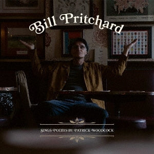 Bill Pritchard - SINGS POEMS BY PATRICK WOODCOCK - Import CD
