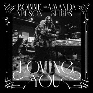 Bobbie Nelson 、 Amanda Shires - LOVING YOU - Import CD