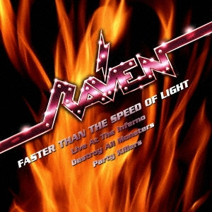 Raven - Faster Than The Speed Of Light: Live At The Inferno, Destroy All Monsters, Party Killers - Import CD