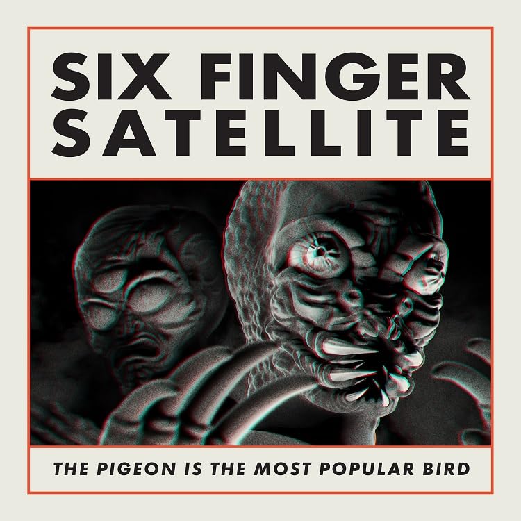 Six Finger Satellite - THE PIGEON IS THE MOST POPULAR BIRD - Import CD