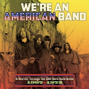 Various Artists - We`re An American Band: A Journey Through The Usa Hard Rock Scene 1967-1973 3cd Clamshell Box - Import CD