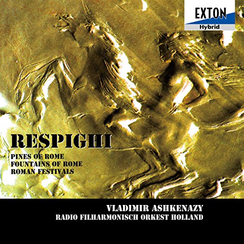 Vladimir Ashkenazy (piano) - Respighi: Roman Trilogy - Japan SACD Hybrid