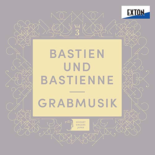 Bastien und Bastienne, Grabmusik : Mozart Singers Japan (2019 Stereo)‐Mozart (1756-1791) - Japan CD