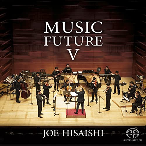 Joe Hisaishi - Hisaishi Joe Presents Music Future 5 - Japan  SACD Hybrid