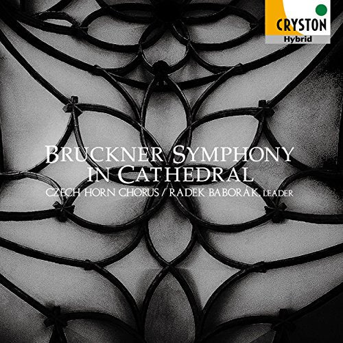 Bruckner Symphony in Cathedral : Baborak(Hr)Czech Horn Chorus, Barta(Org)‐Bruckner (1824-1896) - Japan SACD Hybrid