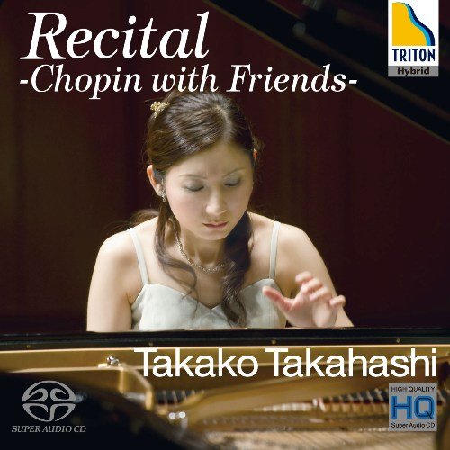 Takako Takahashi Recital -Chopin with Friends -Mendelssohn‐Chopin (1810-1849) - Japan SACD Hybrid