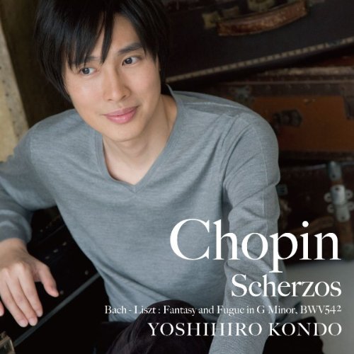 Yoshihiro Kondo - Chopin: Scherzo Zenkyoku Bach - Liszt Hen: Gensokyoku To Fugue Totancho Bmv542