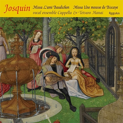 Complete Masses Vol.6 : Vocal Ensemble Cappella‐Josquin Des Prez （1450/55-1521） - Japan CD