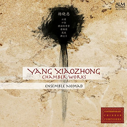 Chamber Works : Ensemble Nomad, Phonix Reflexion‐Yang, Xiaozhong - Japan CD