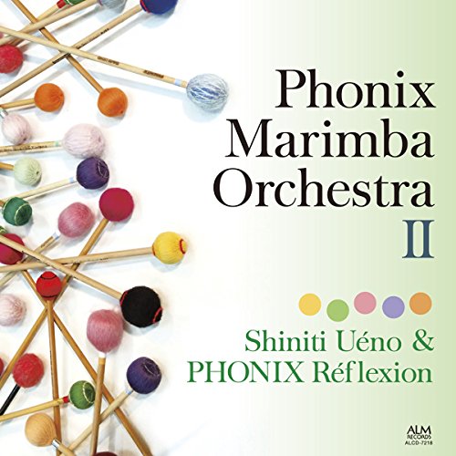 Shiniti Ueno & Phonix Reflexion - Phonix Marimba Orchestra Ii Ueno Shinichi & Phonix Reflexion - Japan CD