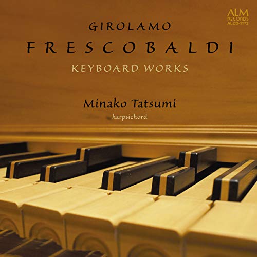 Minako Tatsumi - Girolamo Frescobaldi Keyboard Works - Japan CD