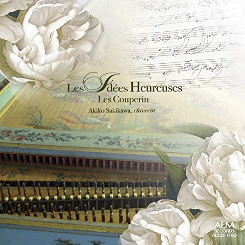 Les Idees Heureuses -Les Couperin : Akiko Sakikawa(Cemb)‐Couperin (Family) - Japan CD