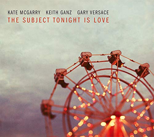 Kate Mcgarry & Keith Ganz & Gary Versace - The Subject Tonight Is Love - Japan  Mini LP CD+Book