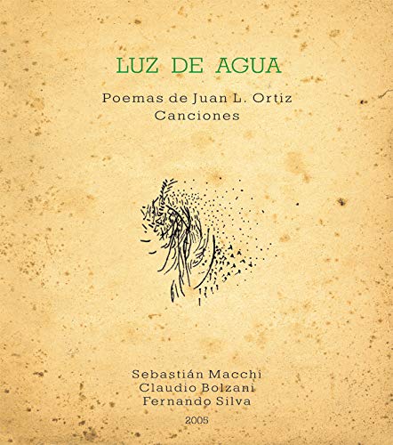 Sebastian Macchi - Claudio Bolzani Fernando Silva Luz De Agua: Poemas De Juan L Ortiz - Japan  Mini LP CD Limited Edition