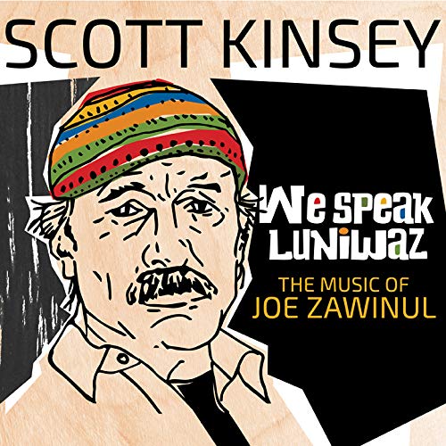 Scott Kinsey - We Speak Luniwaz -The Music Of Joe Zawinul- - Japan  CD Bonus Track
