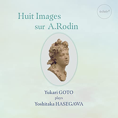 Ykari Goto - Eight Images of Rodin: A Collection of Works by Yoshitake Hasegawa - Japan CD