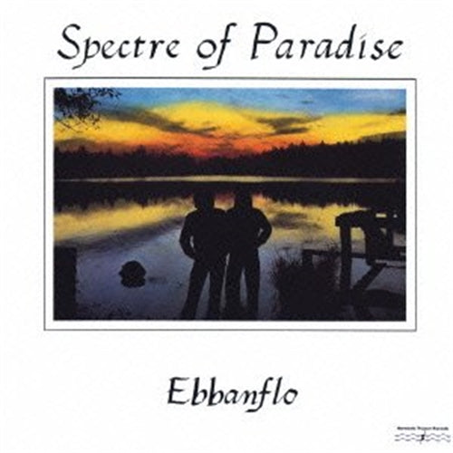 Ebbanflo - Spectre Of Paradise - Import Japan Ver CD