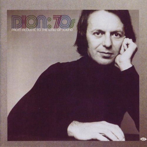 Dion - 70'S From Acoustic To The Wall Of Sound - Import CD