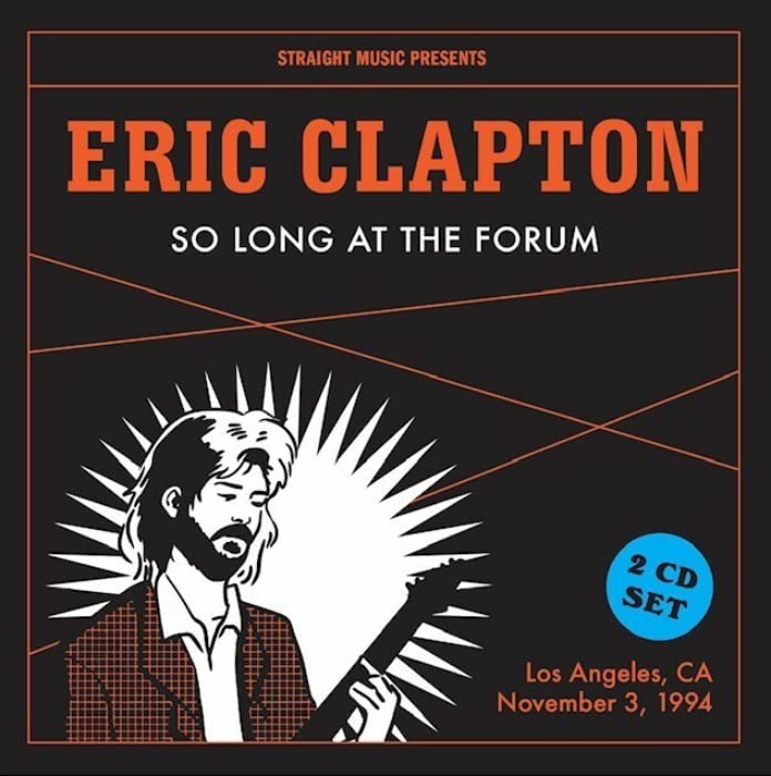 Eric Clapton - So Long At The Forum 1994 - Import CD