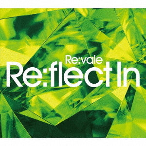 Re:vale - Re:vale 2nd Album "Re:flect In" / Type B - Japan  2 CD Limited Edition