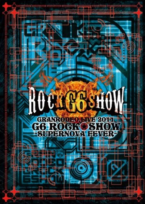 GRANRODEO - GRANRODEO Live 2011 G6 Rock Show -Supernova Fever- Live DVD - Japan  DVD