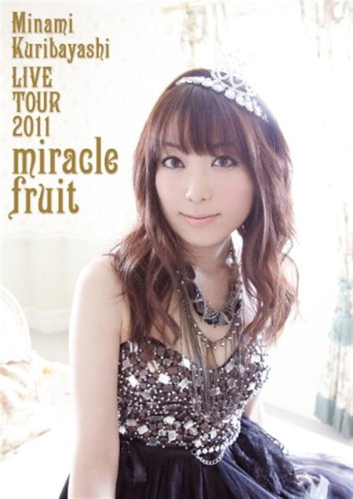 Minami Kuribayashi - Minami Kuribayashi Live Tour 2011 miracle fruit - Japan  DVD
