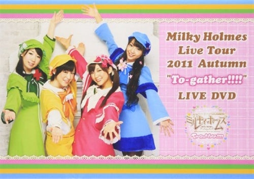 Milky Holmes - Milky Holmes Live Tour 2011 Autumn "To-gather!!!!" LIVE DVD - Japan  DVD