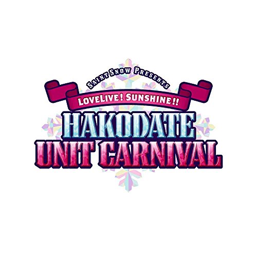 Saint Snow, CYaRon!, AZALEA, Guilty Kiss - Saint Snow Presents Lovelive!  Sunshine!! Hakodate Unit Carnival DVD Day2 - Japan DVD