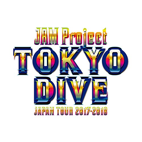 Animation - JAM Project Japan Tour 2017-2018 Tokyo Dive BD - Japan Blu-ray Disc