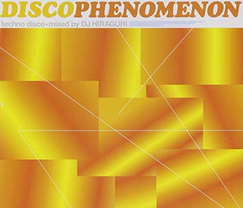 DJ HIRAGURI(DJ MIX) - Disco Phenomenon -Techno Disco Mixed By Dj Hiraguri - Japan CD