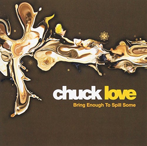 Chuck Love - Bring Enough To Spill Somethin - Japan 2 CDs