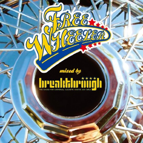breakthrough - Freewheeler mixed by breakthrough - Japan CD
