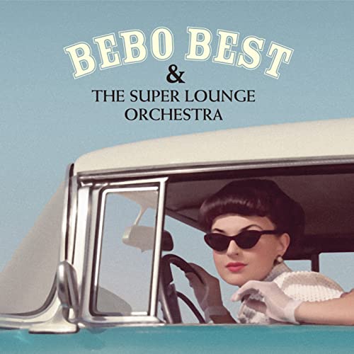 Bebo Best & The Super Lounge Orchestra - Japan CD