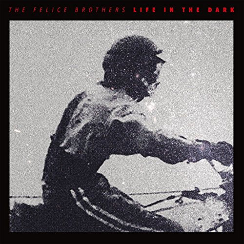 Felice Brothers - Life In The Dark - Japan CD