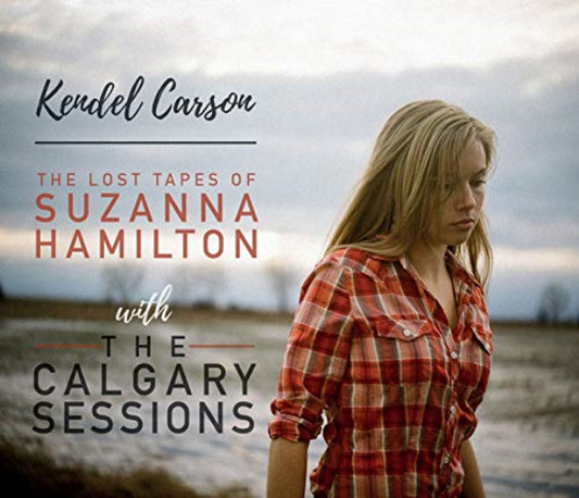 Kendel Carson - The Lost Tapes Of Suzanna Hamilton / The Calgary Sessions - 2 CD Import  With Japan Obi