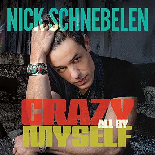 Nick Schnebelen - Crazy All By Myself - Import  With Japan Obi