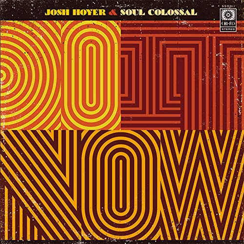 Josh Hoyer & Soul Colossal - Do It Now - Import  With Japan Obi