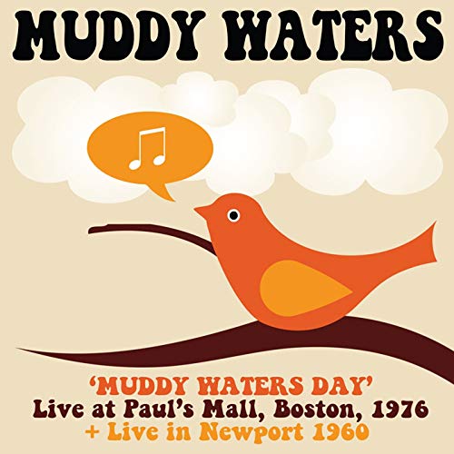 Muddy Waters - Muddy Waters Day: Live At Paul'S Mall. Boston 76 + At Newport - 2 CD Import
