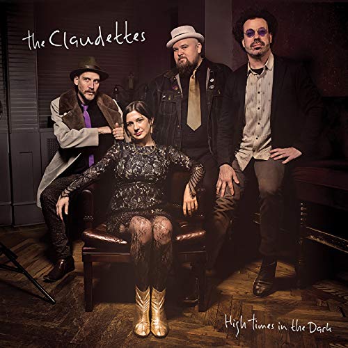 The Claudettes - High Times In The Dark - Import CD