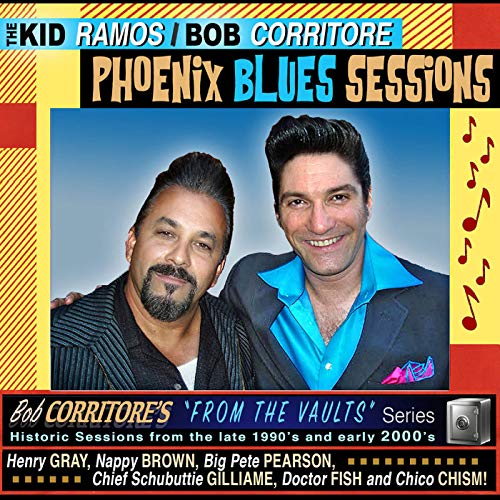 Kid Ramos & Bob Corritore - Phoenix Blues Sessions - Import CD