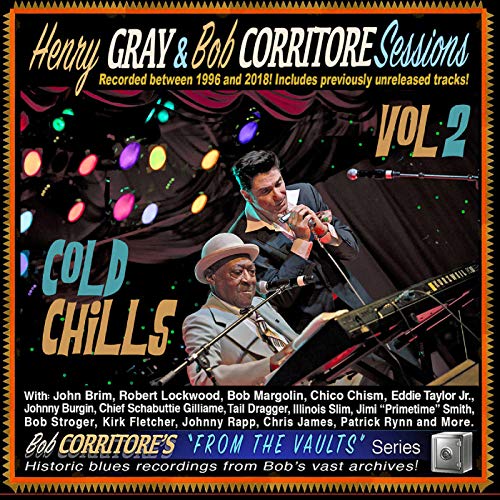 Henry Gray & Bob Corritore - Sessions Vol.2: Cold Chills - Import CD