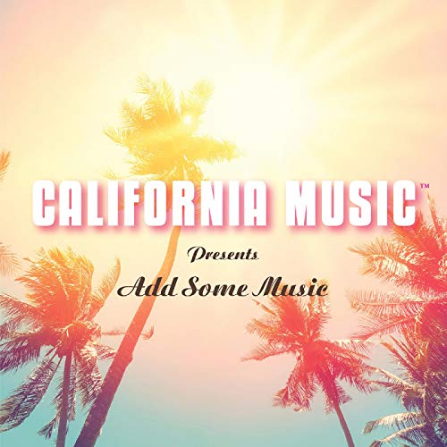 V.A. - California Music Presents Add Some Music - Import CD