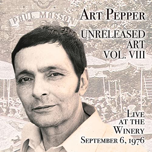 Art Pepper - Unreleased Art Vol. Viii: Live At The Winery. September 6. 1976 - Import CD