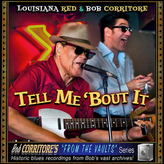 Louisiana Red & Bob Corritore - Tell Me 'Bout It - Import CD