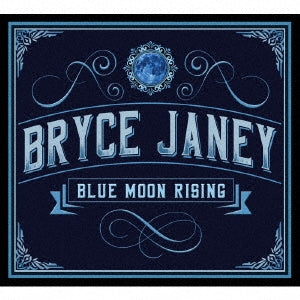 Bryce Janey - Blue Moon Rising - Japan CD
