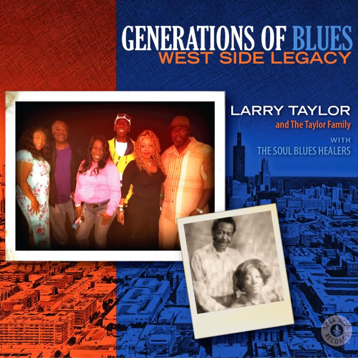 Larry Taylor and The Taylor Family - Generation Of Blues: West Side Legacy - Japan CD